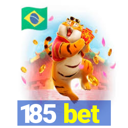 185 bet